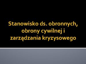 Stanowisko ds obronnych obrony cywilnej i zarzdzania kryzysowego