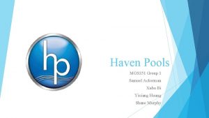 Haven Pools MGS 351 Group 1 Samuel Ackerman