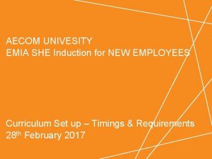 AECOM UNIVESITY EMIA SHE Induction for NEW EMPLOYEES