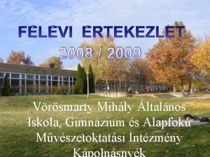 2008 2009 Vrsmarty Mihly ltalnos Iskola Gimnzium s