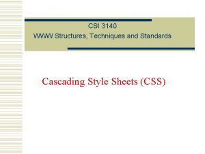 CSI 3140 WWW Structures Techniques and Standards Cascading