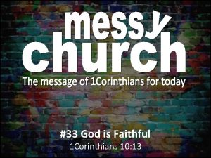 33 God is Faithful 1 Corinthians 10 13
