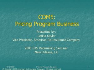 COM 5 Pricing Program Business Presented by Letitia