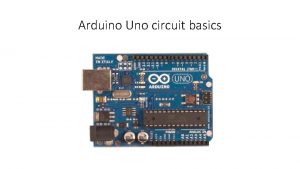 Arduino Uno circuit basics What is an Arduino