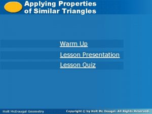 Applying Properties of Similar Triangles Warm Up Lesson