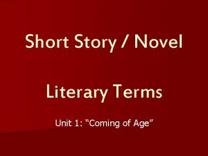 Short Story Novel Literary Terms Unit 1 Coming