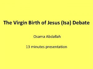 The Virgin Birth of Jesus Isa Debate Osama