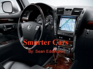 Smarter Cars By Sean Eddington Evolution of cars