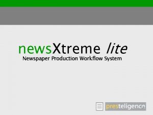 news Xtreme lite Newspaper Production Workflow System 1