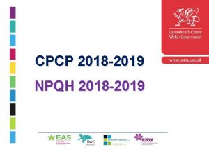 CPCP 2018 2019 NPQH 2018 2019 Cyflwyniad Rhaglen