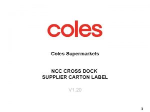 Coles Supermarkets NCC CROSS DOCK SUPPLIER CARTON LABEL