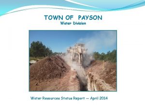 TOWN OF PAYSON Water Division Water Resources Status