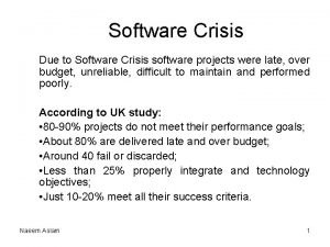 Software Crisis Due to Software Crisis software projects