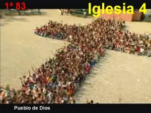 1 83 Pueblo de Dios Iglesia 4 Estamos