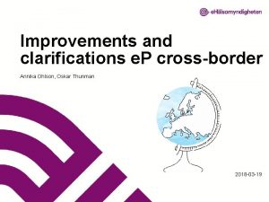 Improvements and clarifications e P crossborder Annika Ohlson