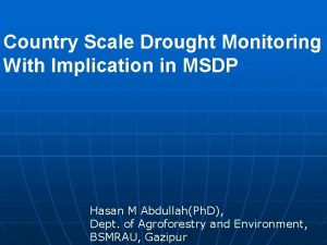 Country Scale Drought Monitoring With Implication in MSDP