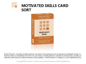 MOTIVATED SKILLS CARD SORT 2007 Richard L Knowdell