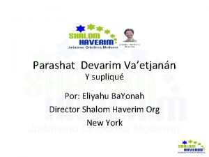 Parashat Devarim Vaetjann Y supliqu Por Eliyahu Ba