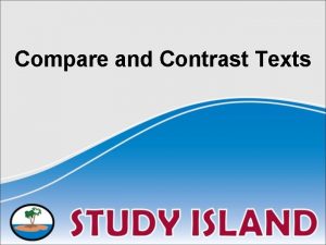 Compare and Contrast Texts Compare and Contrast Texts