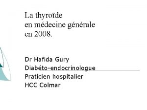 La thyrode en mdecine gnrale en 2008 Dr
