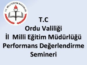 T C Ordu Valilii l Milli Eitim Mdrl