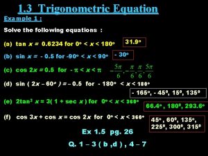 1 3 Trigonometric Equation Example 1 Solve the