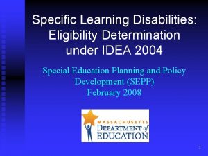 Specific Learning Disabilities Eligibility Determination under IDEA 2004