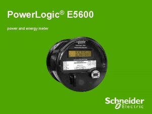 Power Logic E 5600 power and energy meter