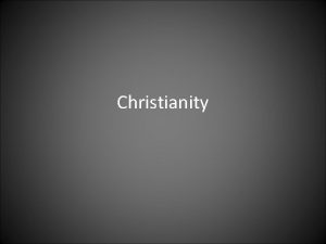 Christianity Monotheistic Belief in one god Apostle Greek