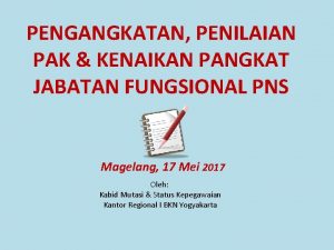 PENGANGKATAN PENILAIAN PAK KENAIKAN PANGKAT JABATAN FUNGSIONAL PNS