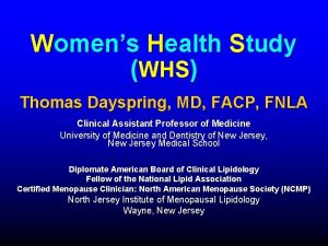 Womens Health Study WHS Thomas Dayspring MD FACP