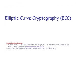 Elliptic Curve Cryptography ECC Slides Original Source 1