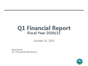 Q 1 Financial Report Fiscal Year 202021 October