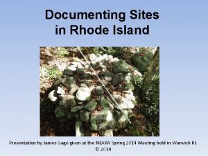 Documenting Sites in Rhode Island Presentation by James