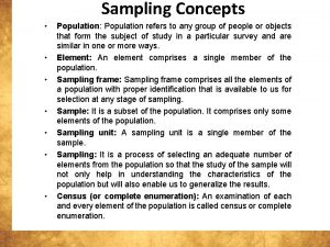 Sampling Concepts Population Population refers to any group