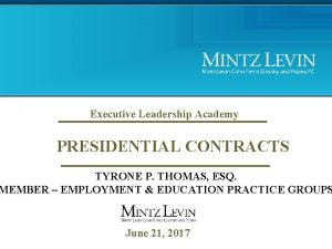 Executive Leadership Academy PRESIDENTIAL CONTRACTS TYRONE P THOMAS