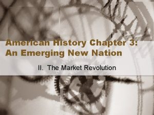 American History Chapter 3 An Emerging New Nation