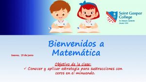 Jueves 19 de junio Bienvenidos a Matemtica Objetivo