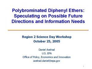 Polybrominated Diphenyl Ethers Speculating on Possible Future Directions