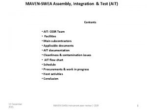 MAVENSWEA Assembly Integration Test AIT Contents AIT CESR