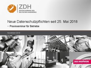 Neue Datenschutzpflichten seit 25 Mai 2018 Praxisseminar fr