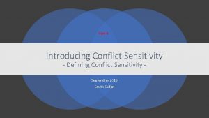 Part II Introducing Conflict Sensitivity Defining Conflict Sensitivity