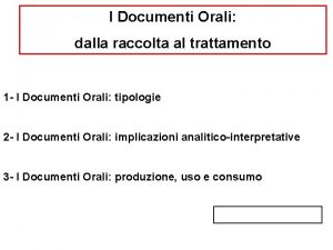 I Documenti Orali dalla raccolta al trattamento 1