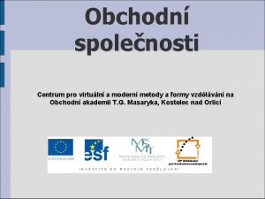 Obchodn spolenosti Centrum pro virtuln a modern metody