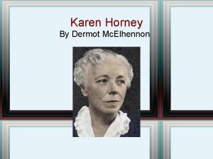 Karen Horney By Dermot Mc Elhennon Introduction Biography