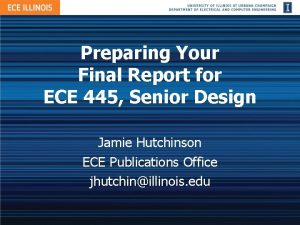 Preparing Your Final Report for ECE 445 Senior