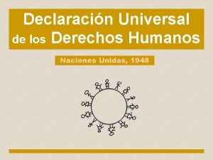 Declaracin Universal de los Derechos Humanos Naciones Unidas