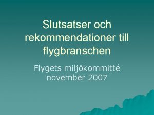 Slutsatser och rekommendationer till flygbranschen Flygets miljkommitt november