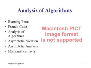 Analysis of Algorithms Running Time PseudoCode Analysis of