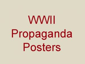 WWII Propaganda Posters WWII Propaganda Review propaganda techniques